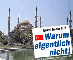 Die Trkei in die EU? Warum eigentlich nicht!